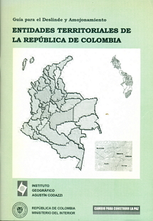 Guía para del deslinde a amojonamiento. Entidades territoriales de la República de Colombia