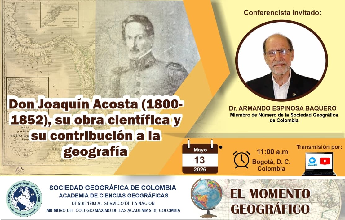 Don Joaquín Acosta (1800-1852), su obra científica y su contribución a la geografía