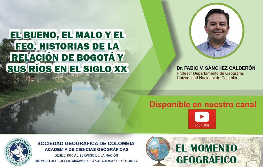 El bueno, el malo y el feo. Historias de la relación de Bogotá y sus ríos en el siglo XX